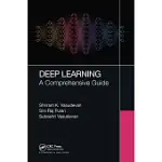 DEEP LEARNING: A COMPREHENSIVE GUIDE