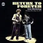 return to forever Jazz Workshop, Boston, Massachusetts May 15, 1973 Japan CD
