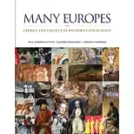 MANY EUROPES: CHOICE AND CHANCE IN WESTERN CIVILIZATION