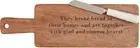 Mud Pie Broke Bread, board 5 1/2" x 17 1/2" | knife 8", Brown