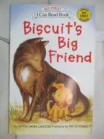 【書寶二手書T1／原文小說_JXI】BISCUIT’S BIG FRIEND_CAPUCILLI, ALYSSA SATIN/ SCHORIES, PAT (ILT)