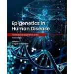 EPIGENETICS IN HUMAN DISEASE