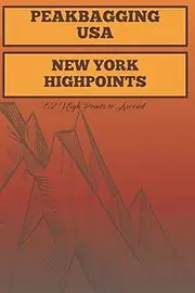 Peakbagging USA - New York HighPoints: A Prompted Logbook to Keep Track of Your HighPoint Adventures