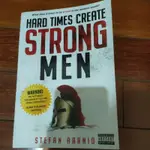 HARD TIMES CREATE STRONG MEN BY STEFAN AARNIO