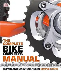 在飛比找誠品線上優惠-The Complete Bike Owner's Manu