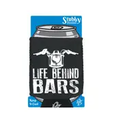Life Behind Bars Moto - Funny Novelty Stubby Holder With Base