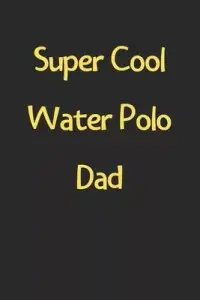 在飛比找博客來優惠-Super Cool Water Polo Dad: Lin