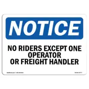 No Riders Except One Operator Or Freight Handler OSHA Notice Sign Metal Plastic