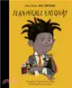 Little People, BIG DREAMS: Jean-Michel Basquiat (英國版)(精裝本)