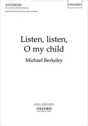 Listen, Listen, O My Child
