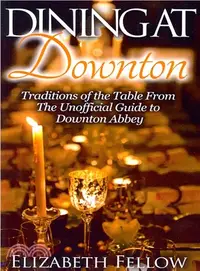在飛比找三民網路書店優惠-Dining at Downton ― Traditions