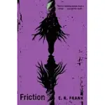 FRICTION