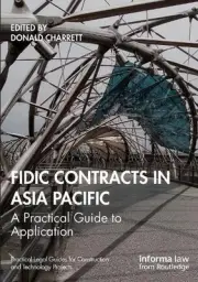 FIDIC Contracts in Asia Pacific: A Practical Guide to Application by Donald Char