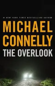 Overlook by Michael Connelly (2007, Hardcover) 1st Edition
