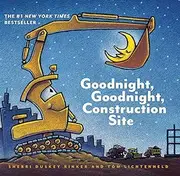 Goodnight, Goodnight Construction Site (Board Book for Toddlers, Children?s Board Book)