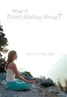 What If There's Nothing Wrong? by Alison J. Kay (English) Hardcover Book