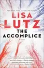 The Accomplice: A Novel by Lutz, Lisa [Paperback]
