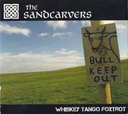 The Sandcarvers – Whiskey, Tango, Foxtrot CD