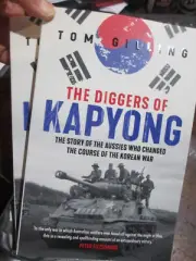 The Diggers of Kapyong Story Aussies Korean War 3 RAR Battalion New Book