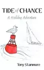 Tide of Chance: A Holiday Adventure by Tony Stanmore (English) Paperback Book