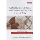 Genetic Resources, Traditional Knowledge and The Law: Solutions for Access and Benefit Sharing