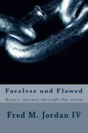 Faceless and Flawed: Anna's journey through the storm by Sierra Marshall Hodges