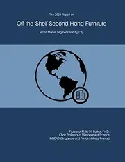 The 2023 Report on Off-the-Shelf Second Hand Furniture: World Market Segmentation by City