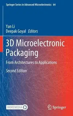 3D Microelectronic Packaging: From Architectures to Applications