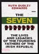 The Seven ─ The Lives and Legacies of the Founding Fathers of the Irish Republic