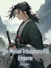 The Myriad Tribulations Pill Emperor: Epic Cultivation Adventure Book 12