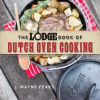 在飛比找博客來優惠-The Lodge Book of Dutch Oven C