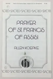 Prayer St Francis of Assisi SATB Choral Piano Sheet Music Allen Koepke Hinshaw