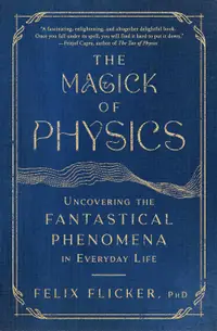 在飛比找誠品線上優惠-The Magick of Physics: Uncover