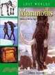 Mammoths ― Giants of the Ice Age