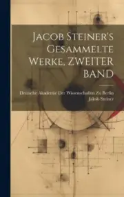 Jacob Steiner's Gesammelte Werke, ZWEITER BAND [German] [Hardback, 804 pages]