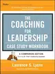 The Coaching for Leadership Case Study ─ Companion Edition