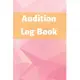 Audition Log Book: Audition Log (Logbook, Journal - 120 pages, 6 x 9 inches) (Centurion Logbooks/Record Books)