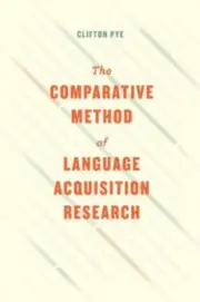 Comparative Method of Language Acquisition Research, Paperback by Pye, Clifto...