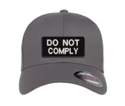 Do Not Comply Embroidered Patch Flexfit Hat