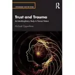 TRUST AND TRAUMA: AN INTERDISCIPLINARY STUDY IN HUMAN NATURE