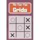 Tic-Tac-Toe Grids: Blank Tic Tac Toe Games (For Kids and Adults)