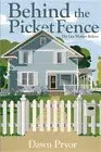 Behind the Picket Fence (Paperback or Softback)