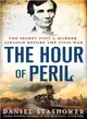 The Hour of Peril—The Secret Plot to Murder Lincoln Before the Civil War