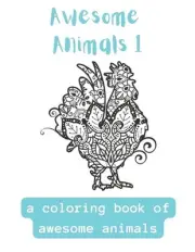 Awesome Animals 1: A Coloring Book Of Awesome Mandala Animals by Haylee Allison