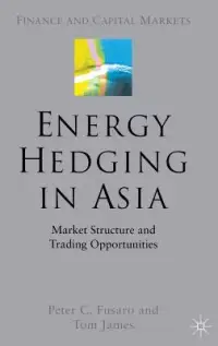 在飛比找博客來優惠-Energy Hedging In Asia: Market