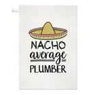 Nacho Average Plumber Tea Towel Dish Cloth Best Favourite Funny Awesome