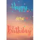 Happy 60th Birthday: 60th Birthday Gift / Journal / Notebook / Diary / Unique Greeting & Birthday Card Alternative