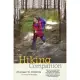 The Hiking Companion: Getting the Most from the Trail Experience Throughout the Seasons : Where to Go, What to Bring, Basic Navi