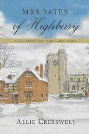 Mrs Bates of Highbury: A prequel inspired by Jane Austen's 'Emma' by A. Lady (En