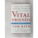 VITAL FRIENDS: THE PEOPLE YOU CAN’T AFFORD TO LIVE WITHOUT_RATH, TOM【T1／財經企管_JH7】書寶二手書